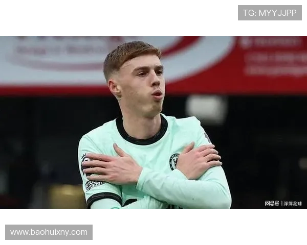 帕尔默半场戴帽荣膺切尔西最佳球员